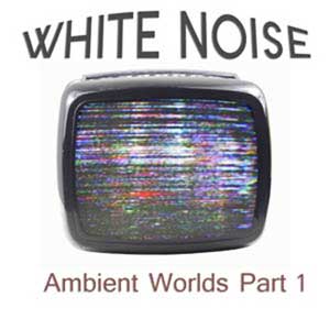Ambient Worlds : WhiteNoise, Ambient Worlds : WhiteNoise | White Noise Wav, Ambient Sounds, Natural Sounds, Ambient Soundscapes
